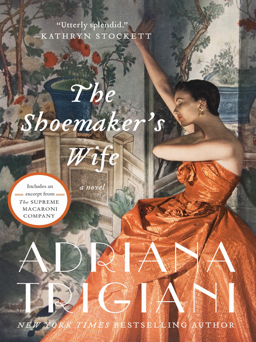 Title details for The Shoemaker's Wife by Adriana Trigiani - Wait list